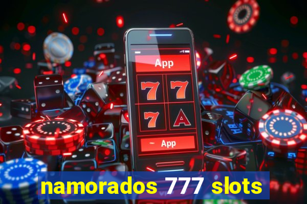 namorados 777 slots